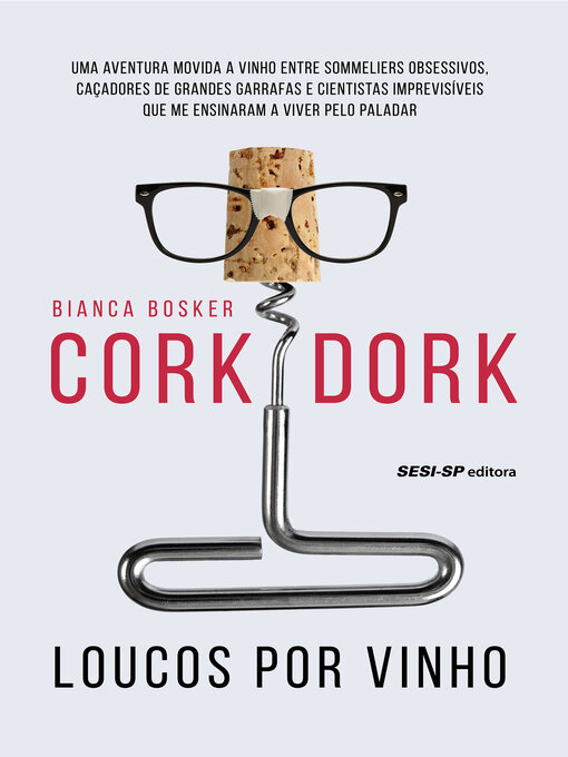 Title details for Cork Dork by Bianca Bosker - Available